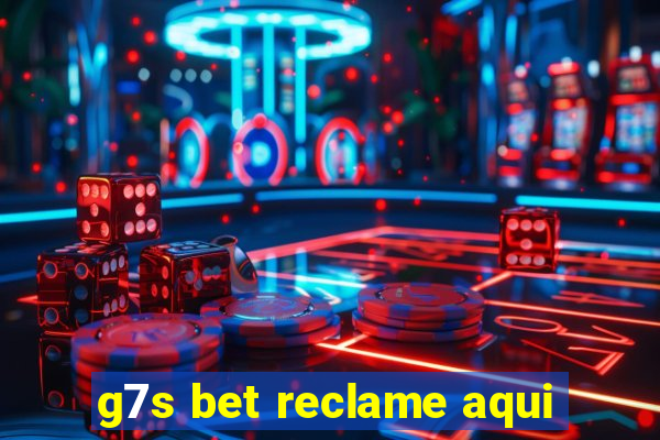 g7s bet reclame aqui
